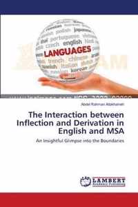 The Interaction between Inflection and Derivation in English and MSA