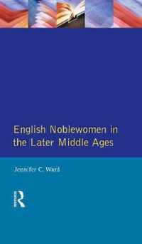 English Noblewomen in the Later Middle Ages