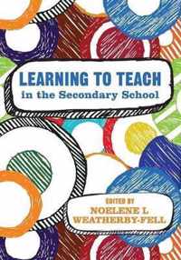 Learning to Teach in the Secondary School