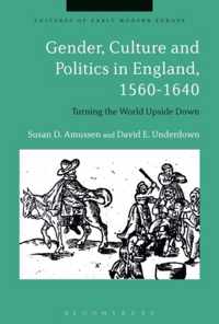 Gender, Culture and Politics in England 1560-1640