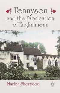 Tennyson and the Fabrication of Englishness