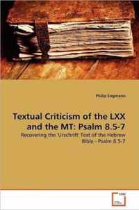 Textual Criticism of the LXX and the MT