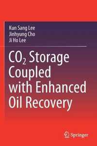 CO2 Storage Coupled with Enhanced Oil Recovery