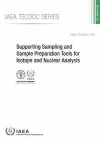 Supporting Sampling and Sample Preparation Tools for Isotope and Nuclear Analysis