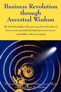 Business Revolution Through Ancestral Wisdom