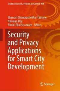 Security and Privacy Applications for Smart City Development