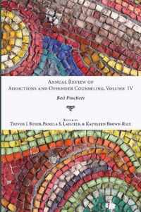 Annual Review of Addictions and Offender Counseling, Volume IV