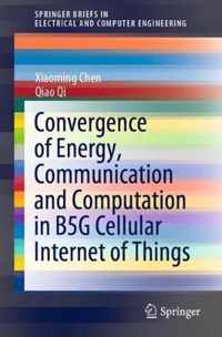 Convergence of Energy, Communication and Computation in B5G Cellular Internet of Things