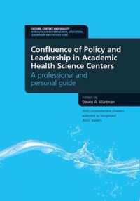 Confluence of Policy and Leadership in Academic Health Science Centers