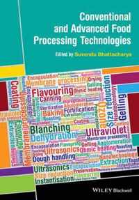 Conventional and Advanced Food Processing Technologies