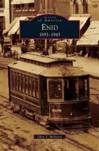 Enid, 1893-1945