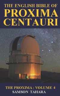 The English Bible Of Proxima Centauri: The Proxima