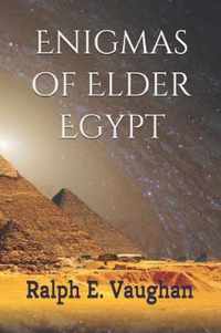 Enigmas of Elder Egypt