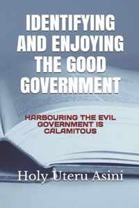 Identifying and Enjoying the Good Government