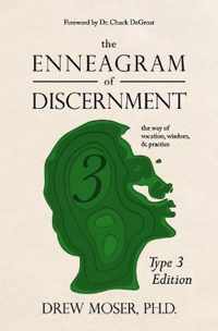 The Enneagram of Discernment (Type Three Edition)