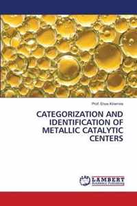 Categorization and Identification of Metallic Catalytic Centers