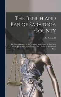 The Bench and Bar of Saratoga County