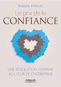 Le prix de la confiance: Une révolution humaine au coeur de l'entreprise