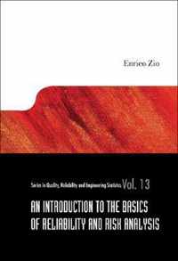 Introduction To The Basics Of Reliability And Risk Analysis, An