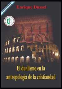 El Dualismo en la Antropologia de la Cristiandad