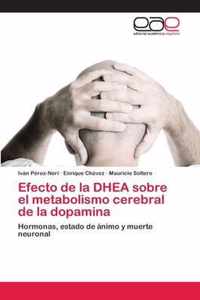 Efecto de la DHEA sobre el metabolismo cerebral de la dopamina