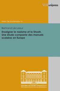 Enseigner le nazisme et la Shoah. Une etude comparee des manuels scolaires en Europe