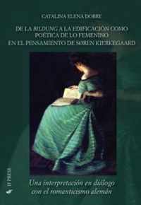 De la Bildung a la edificacion como poetica de lo femenino en el pensamiento de Soren Kierkegaard