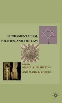 Fundamentalism, Politics, and the Law