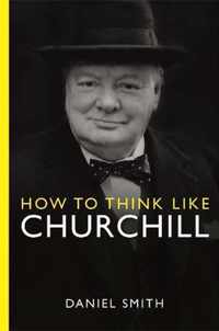 How to Think Like Churchill