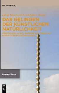 Das Gelingen Der Kunstlichen Naturlichkeit