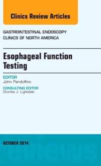 Esophageal Function Testing, An Issue of Gastrointestinal Endoscopy Clinics