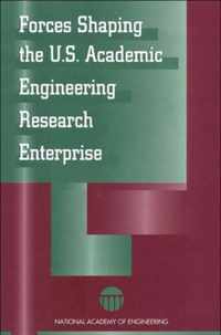 Forces Shaping the U.S. Academic Engineering Research Enterprise