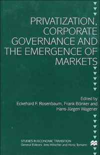 Privatization, Corporate Governance and the Emergence of Markets