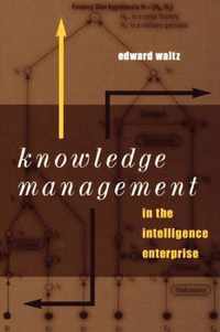 Knowledge Management in the Intelligence Enterprise