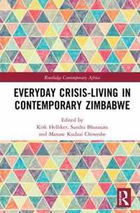 Everyday Crisis-Living in Contemporary Zimbabwe