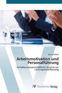 Arbeitsmotivation und Personalfuhrung