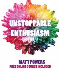 Unstoppable Enthusiasm