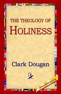 The Theology of Holiness