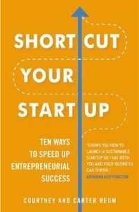 Shortcut Your Startup