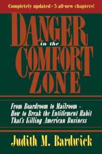 Danger in the Comfort Zone