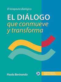 El dialogo que conmueve y transforma