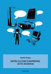 Notre culture européenne, cette inconnue