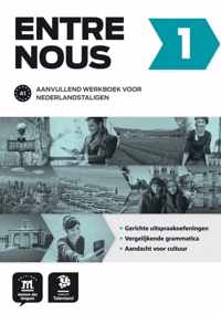 Entre nous 1 - Entre nous 1 - Cahier d'accompagnement pour néerlandophones - Version Talenland A1 Cahier d'accompagnement