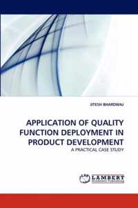 Application of Quality Function Deployment in Product Development