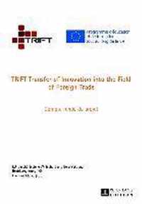 TRIFT Transfer of Innovation into the Field of Foreign Trade