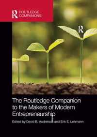 The Routledge Companion to the Makers of Modern Entrepreneurship