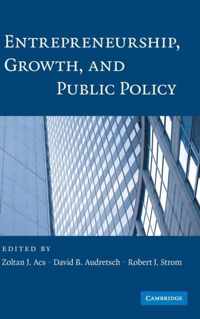 Entrepreneurship, Growth, and Public Policy