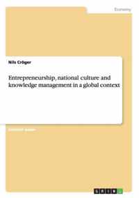 Entrepreneurship, national culture and knowledge management in a global context