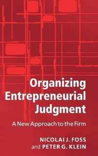 Organizing Entrepreneurial Judgment