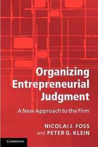 Organizing Entrepreneurial Judgment